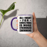 All I Want For Christmas Is More Synchronized Swimming - 11oz Accent Mug Purple