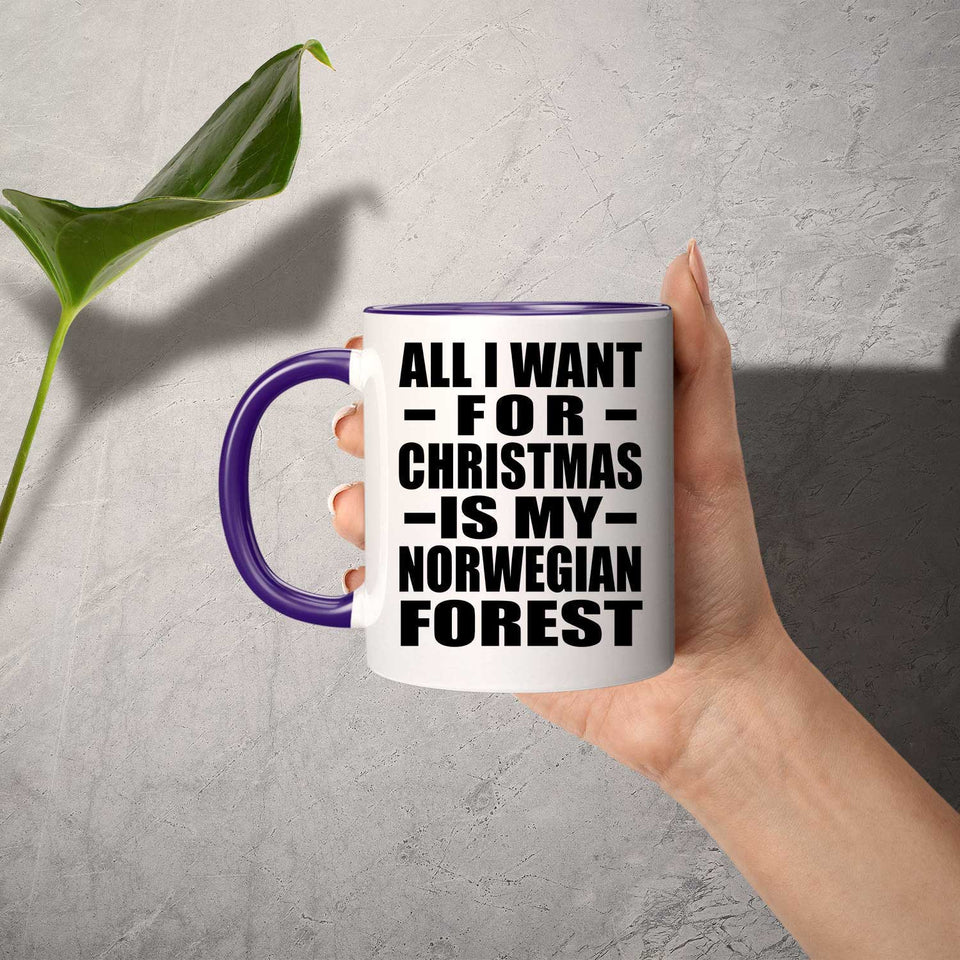 All I Want For Christmas Is My Norwegian Forest - 11oz Accent Mug Purple