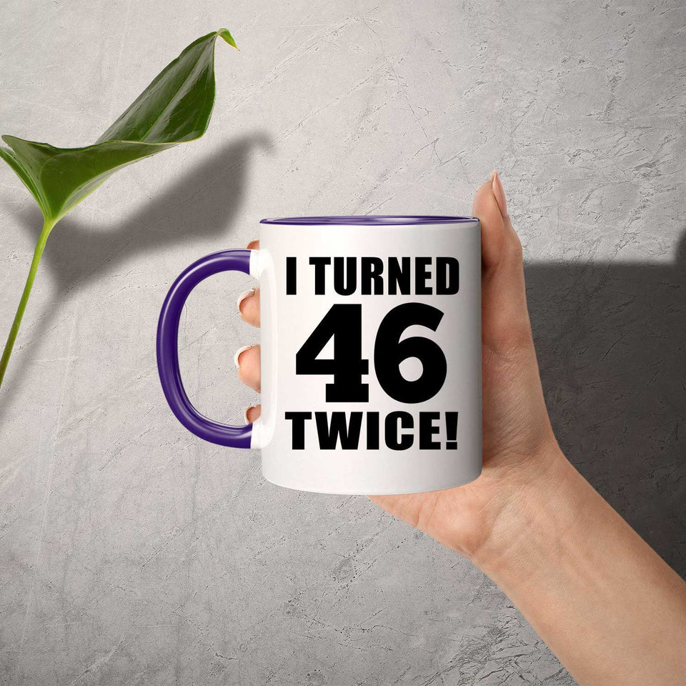 92nd Birthday I Turned 46 Twice - 11oz Accent Mug Purple