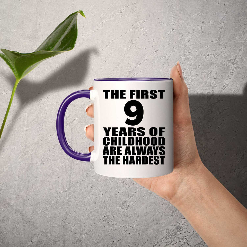 9th Birthday First 9 Years of Childhood Are The Hardest - 11oz Accent Mug Purple