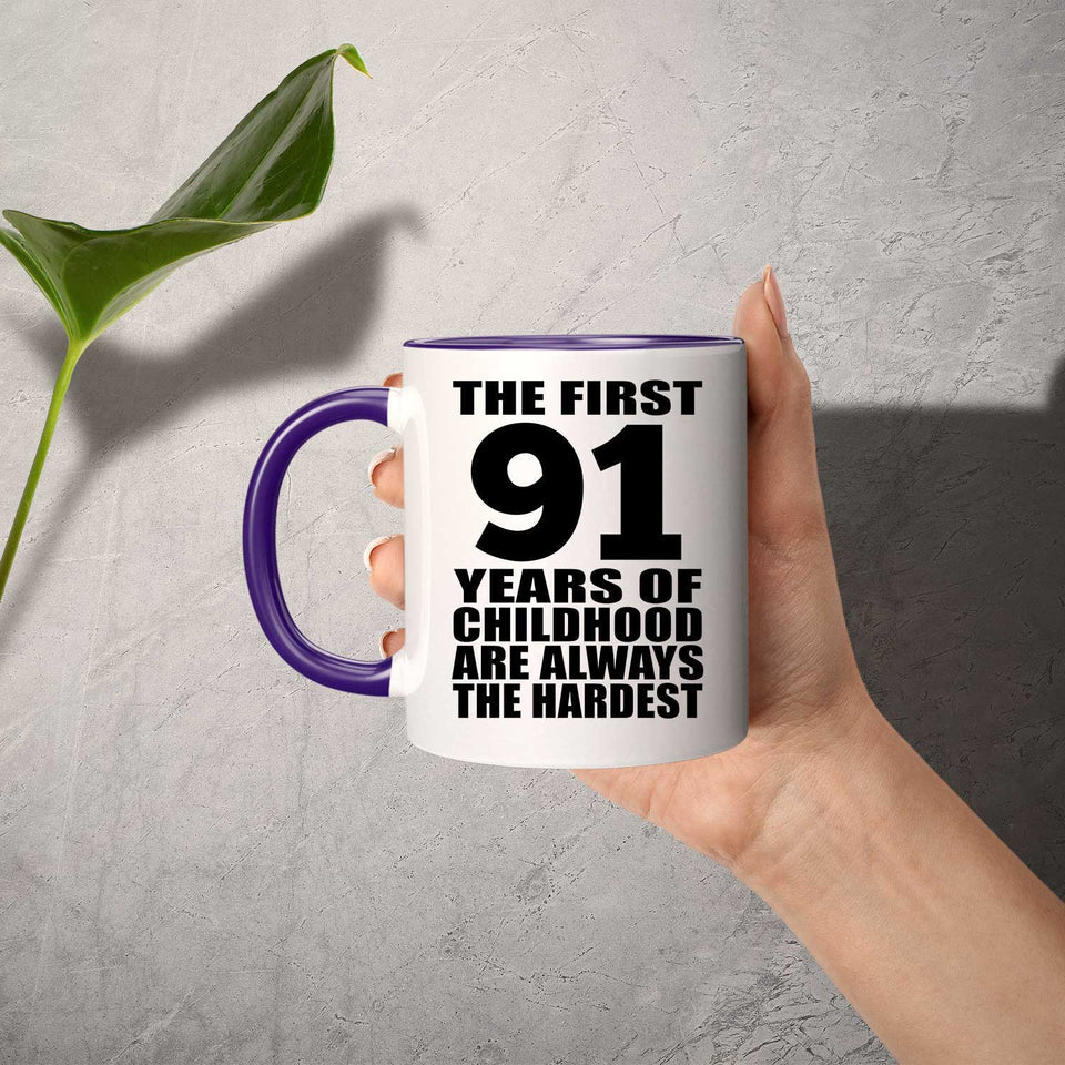 91st Birthday First 91 Years of Childhood Are The Hardest - 11oz Accent Mug Purple