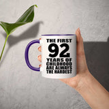 92nd Birthday First 92 Years of Childhood Are The Hardest - 11oz Accent Mug Purple