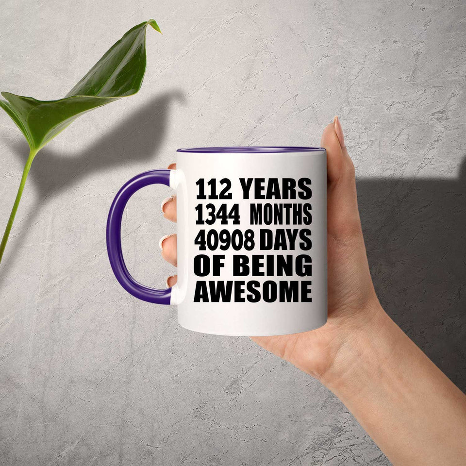 112th Birthday 112 Years 1344 Months 40908 Days Of Awesome - 11oz Accent Mug Purple