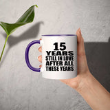 15th Anniversary 15 Years Still In Love After These Years - 11oz Accent Mug Purple