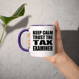 Keep Calm and Trust The Tax Examiner - 11oz Accent Mug Purple