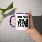 Keep Calm and Trust The Truck Driver - 11oz Accent Mug Purple