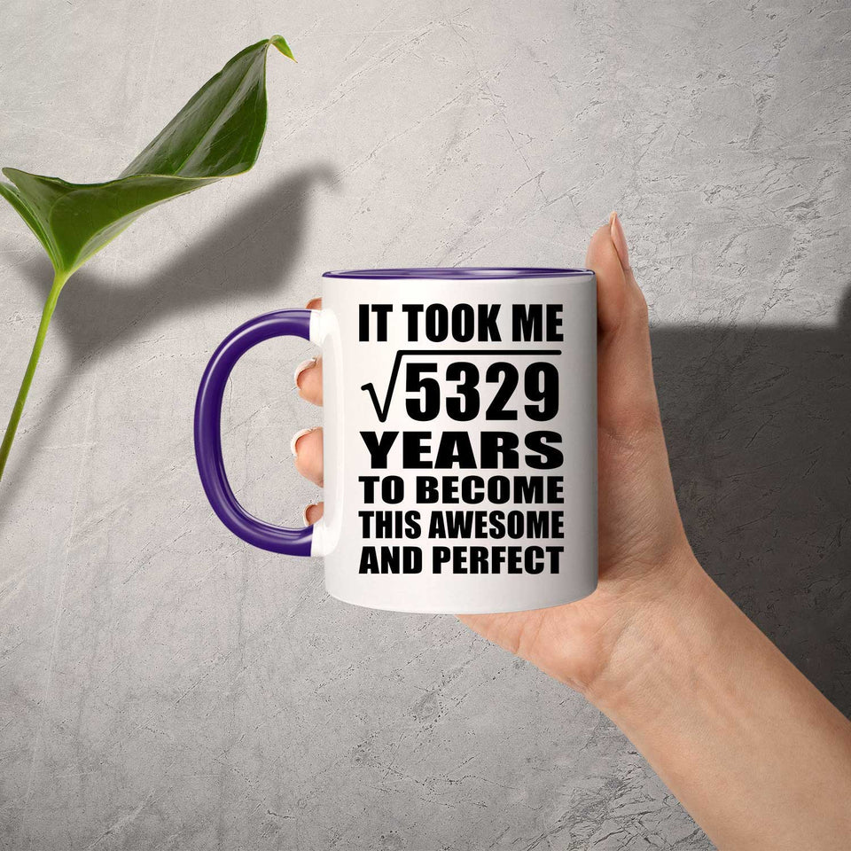 73rd Birthday Took Square Root of 5329 Years To Awesome - 11oz Accent Mug Purple