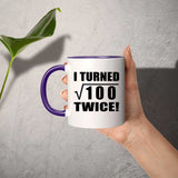 20th Birthday I Turned Square Root of 100 Twice - 11oz Accent Mug Purple