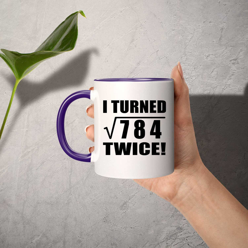 56th Birthday I Turned Square Root of 784 Twice - 11oz Accent Mug Purple