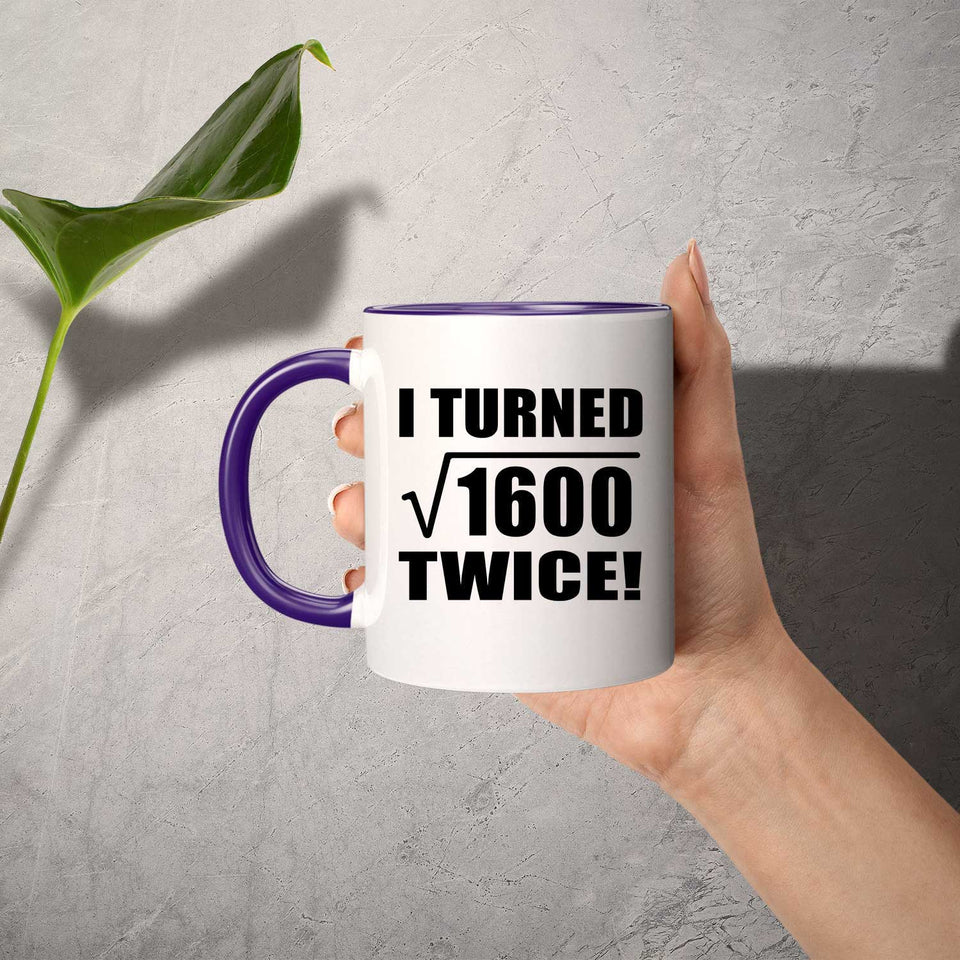 80th Birthday I Turned Square Root of 1600 Twice - 11oz Accent Mug Purple