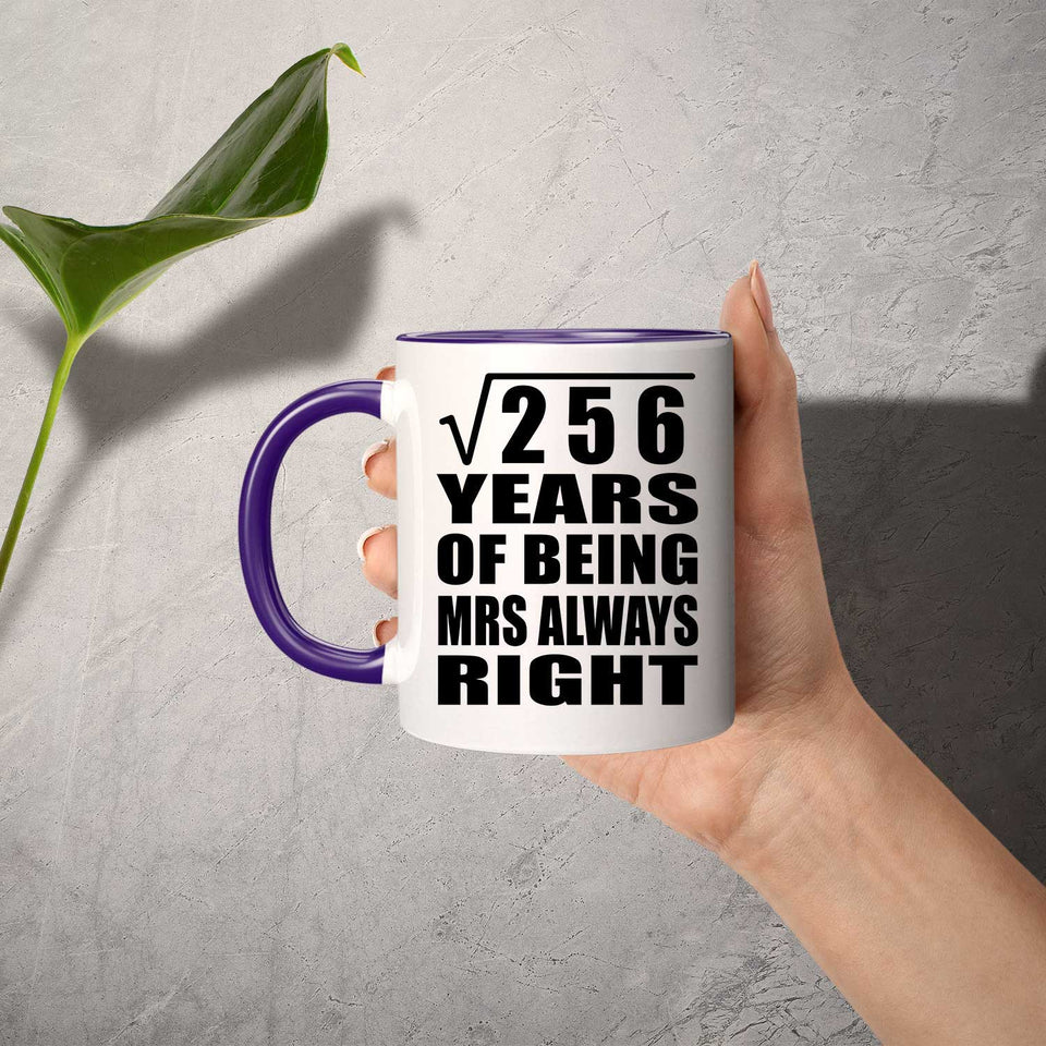 16th Anniversary Square Root Of 256 Years Mrs Always Right - 11oz Accent Mug Purple