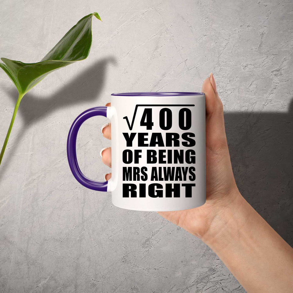 20th Anniversary Square Root Of 400 Years Mrs Always Right - 11oz Accent Mug Purple