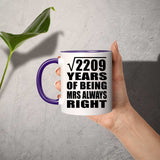47th Anniversary Square Root Of 2209 Years Mrs Always Right - 11oz Accent Mug Purple