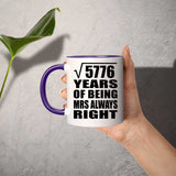 76th Anniversary Square Root Of 5776 Years Mrs Always Right - 11oz Accent Mug Purple