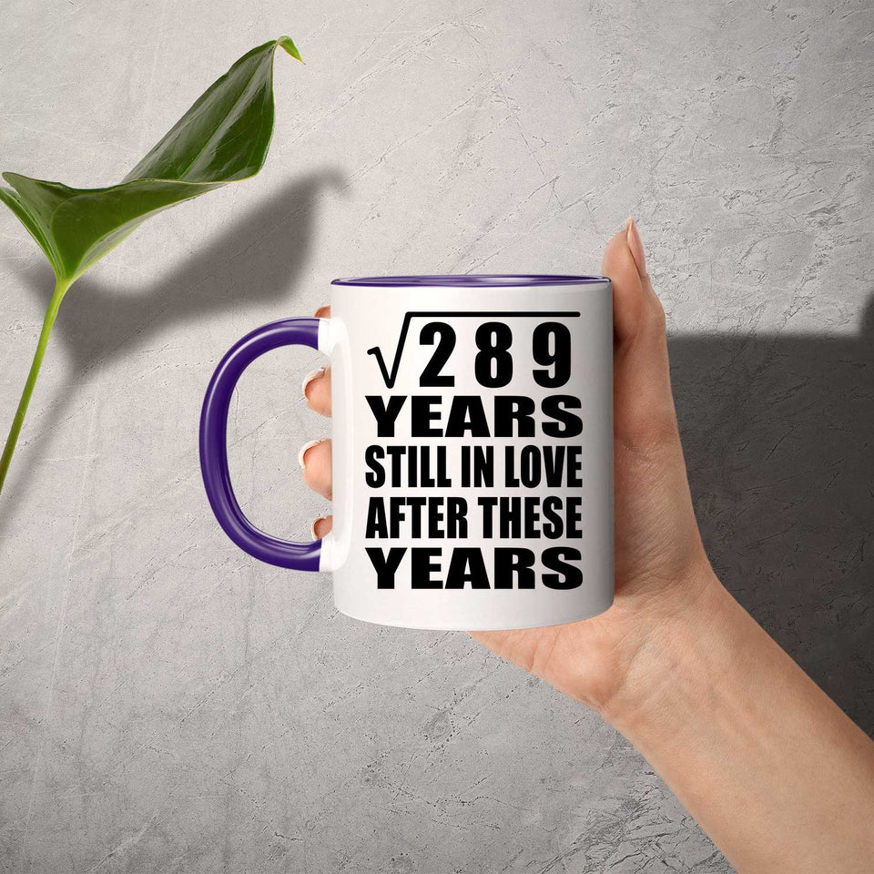 17th Anniversary Square Root Of 289 Years Still In Love - 11oz Accent Mug Purple
