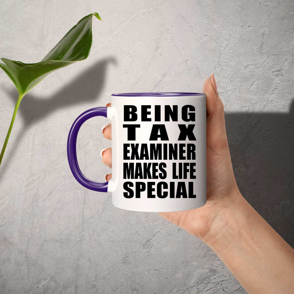 Being Tax Examiner Makes Life Special - 11oz Accent Mug Purple