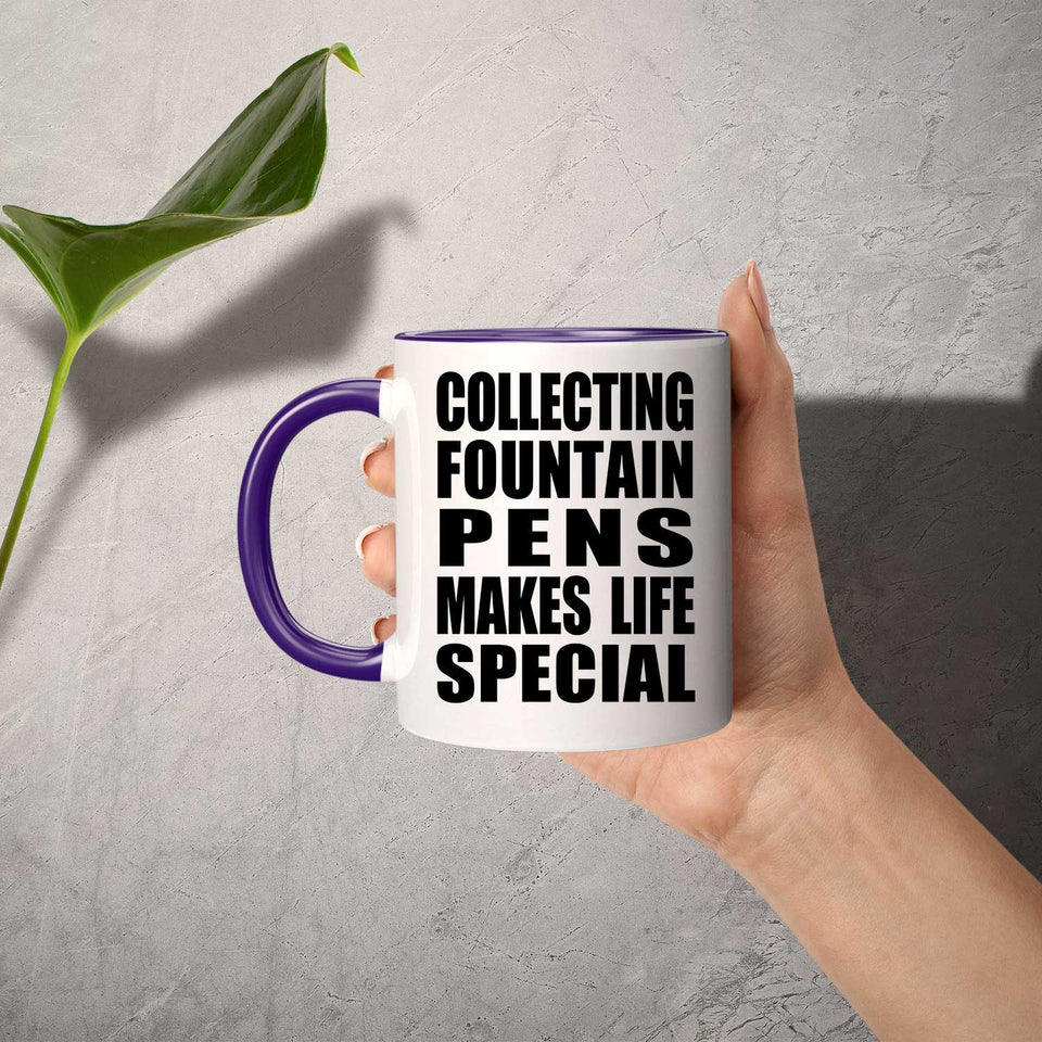 Collecting Fountain Pens Makes Life Special - 11oz Accent Mug Purple
