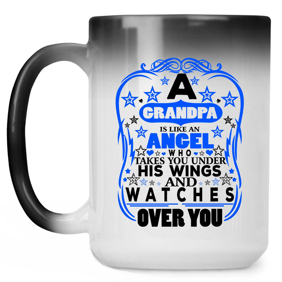 Grandpa Is Like An Angel Takes You Under His Wings - 15 Oz Color Changing Mug