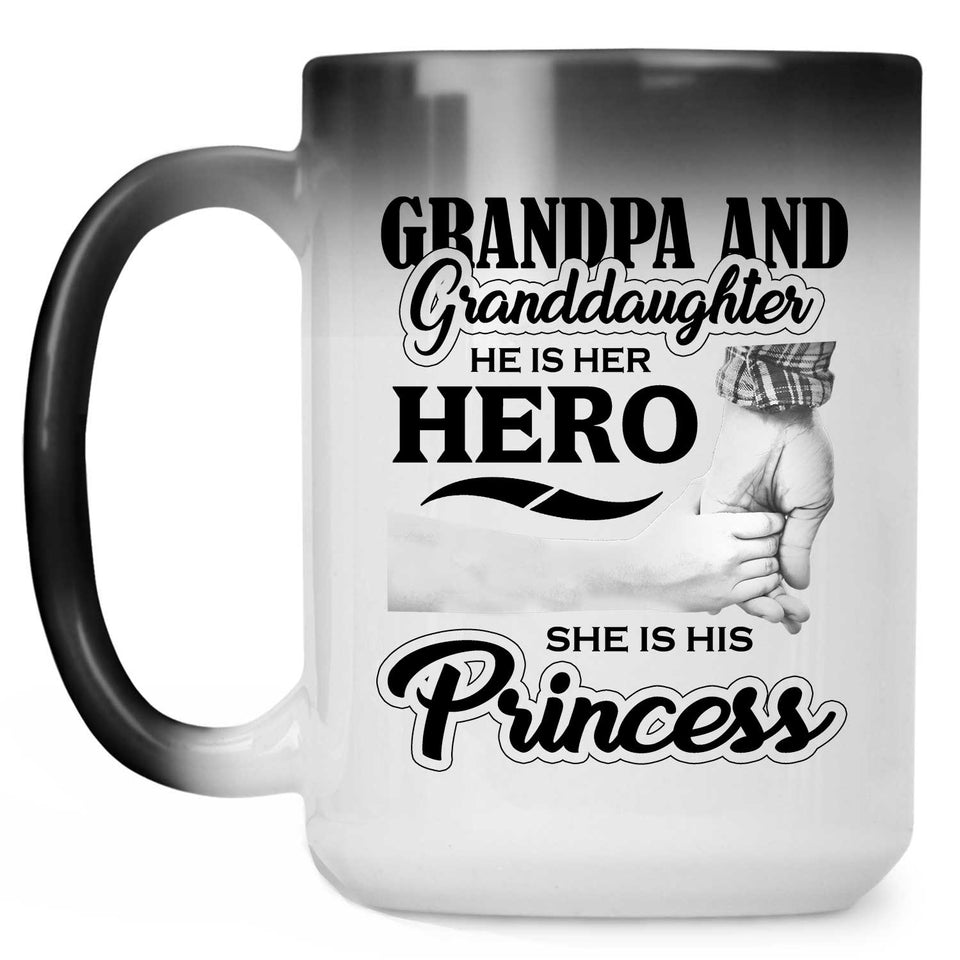 Grandpa & Granddaughter, He is Her Hero, She is His Princess - 15 Oz Color Changing Mug