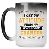 I Get My Attitude From My Awesome Grandpa - 15 Oz Color Changing Mug