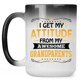 I Get My Attitude From My Awesome Grandparents - 15 Oz Color Changing Mug