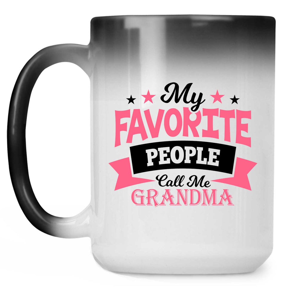My Favorite People Call Me Grandma - 15 Oz Color Changing Mug