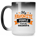 My Favorite People Call Me Grandpa - 15 Oz Color Changing Mug