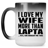 I Love My Wife More Than Lapta - 15 Oz Color Changing Mug