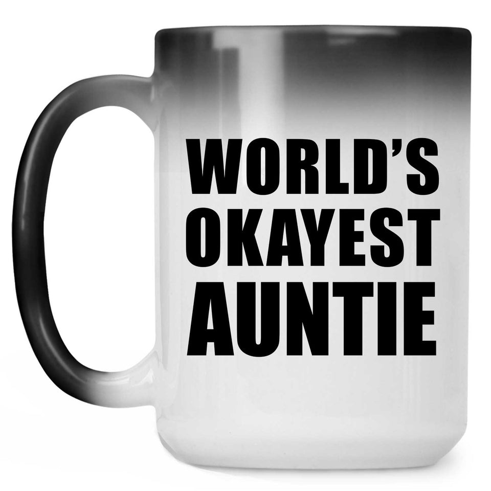 World's Okayest Auntie - 15 Oz Color Changing Mug
