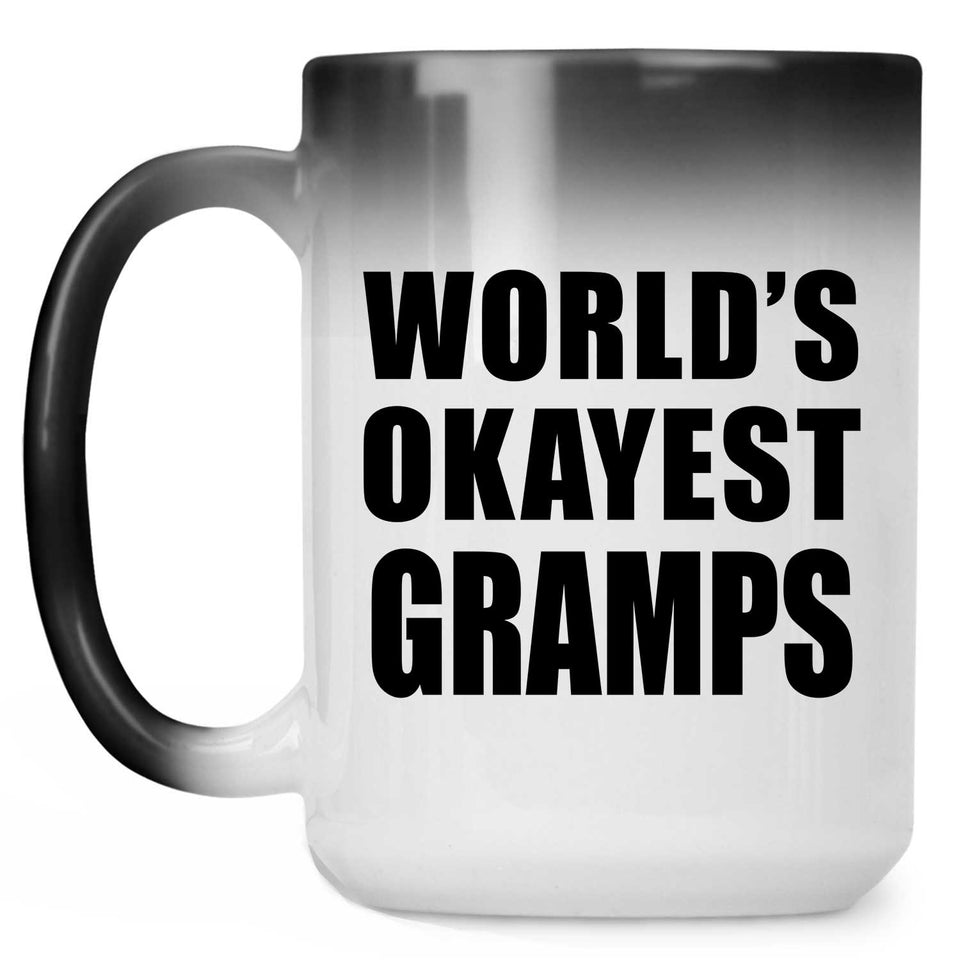 World's Okayest Gramps - 15 Oz Color Changing Mug