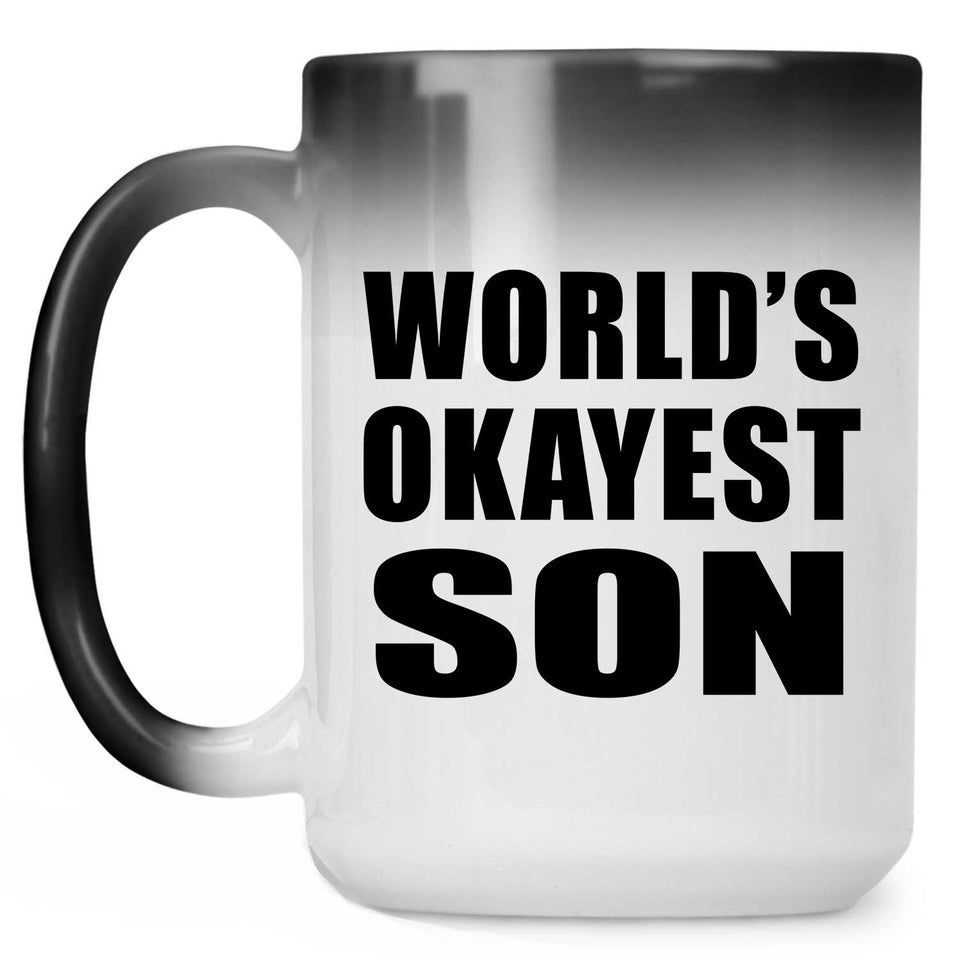 World's Okayest Son - 15 Oz Color Changing Mug