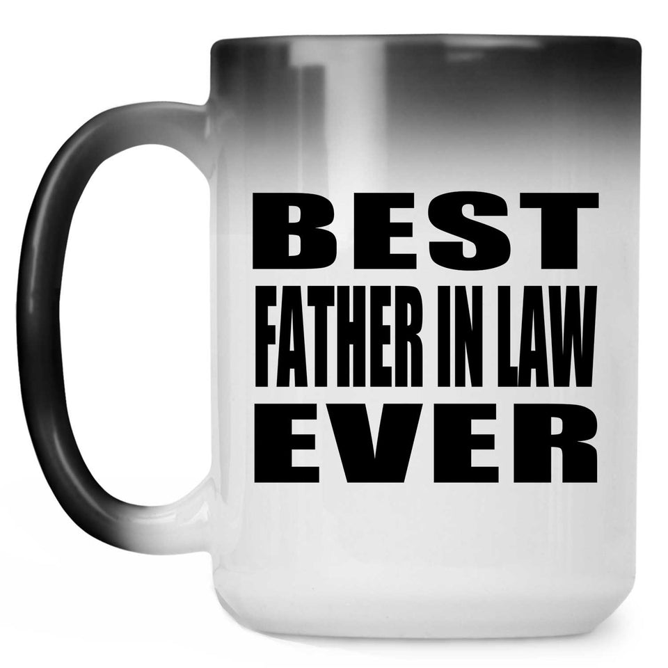 Best Father In Law Ever - 15 Oz Color Changing Mug