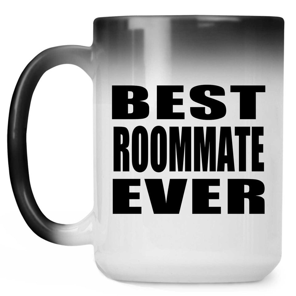 Best Roommate Ever - 15 Oz Color Changing Mug