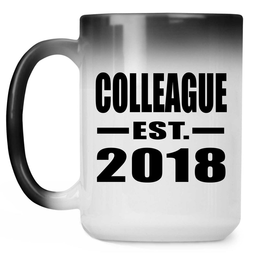 Colleague Est. 2018 - 15 Oz Color Changing Mug