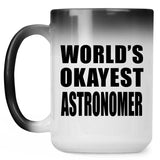 World's Okayest Astronomer - 15 Oz Color Changing Mug