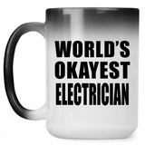 World's Okayest Electrician - 15 Oz Color Changing Mug