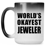 World's Okayest Jeweler - 15 Oz Color Changing Mug