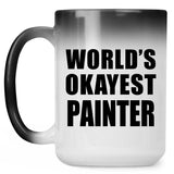 World's Okayest Painter - 15 Oz Color Changing Mug