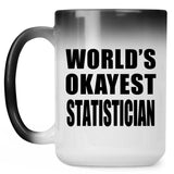 World's Okayest Statistician - 15 Oz Color Changing Mug