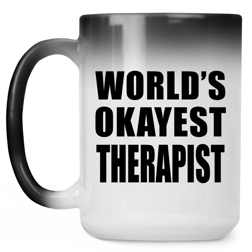 World's Okayest Therapist - 15 Oz Color Changing Mug