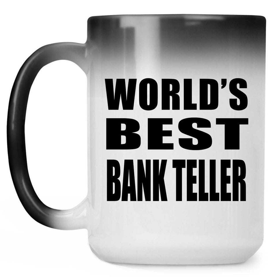 World's Best Bank Teller - 15 Oz Color Changing Mug