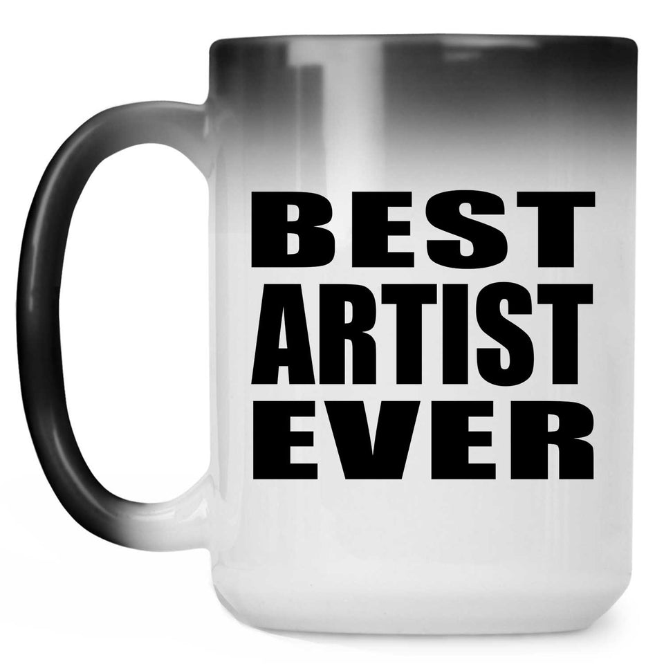 Best Artist Ever - 15 Oz Color Changing Mug