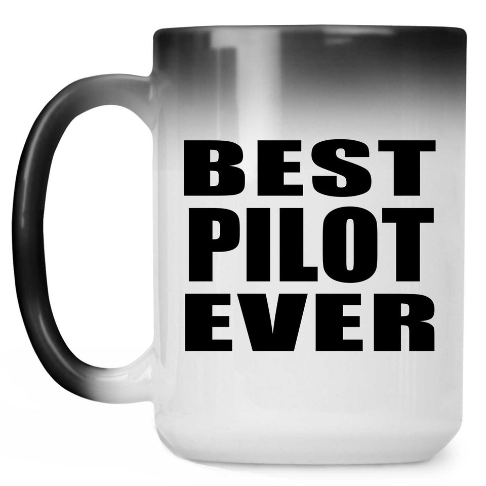 Best Pilot Ever - 15 Oz Color Changing Mug