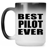 Best Pilot Ever - 15 Oz Color Changing Mug