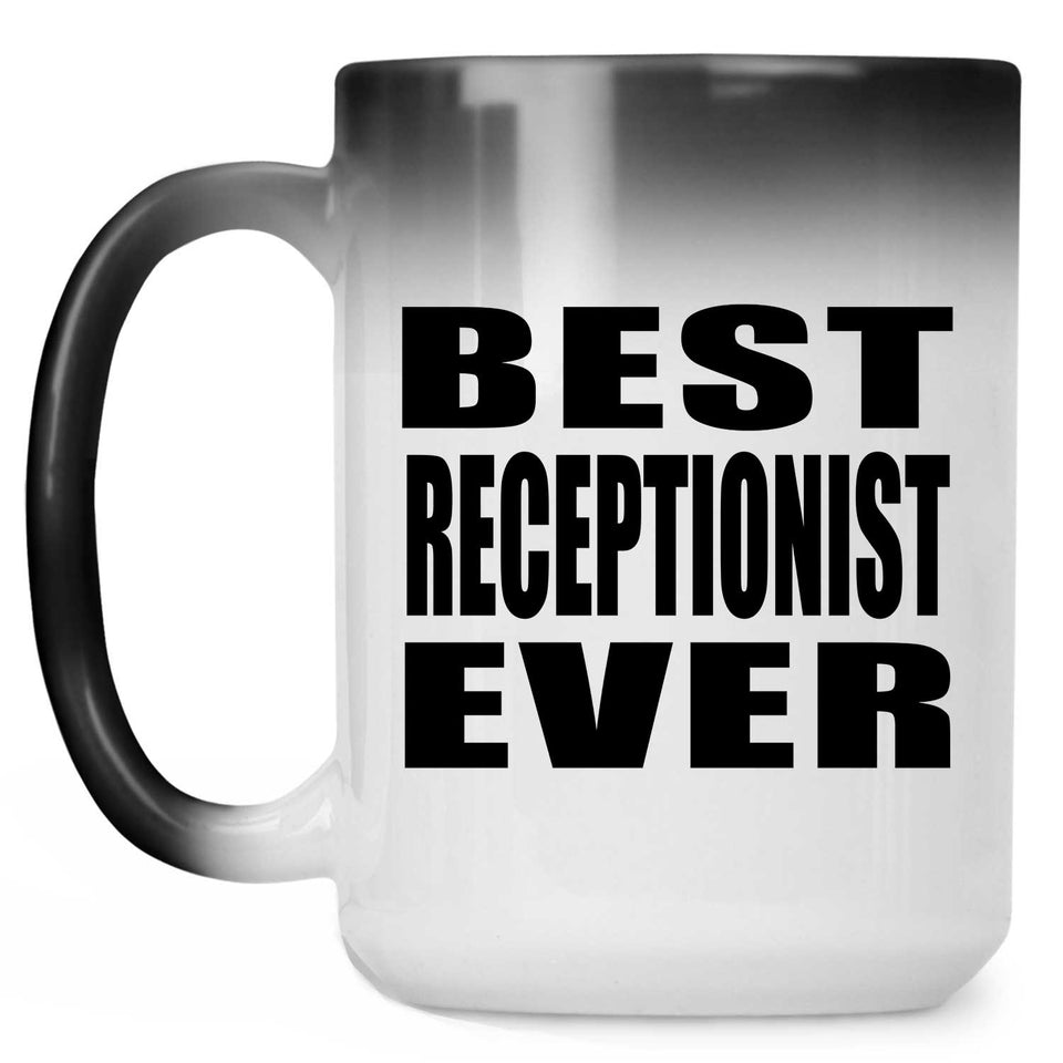 Best Receptionist Ever - 15 Oz Color Changing Mug
