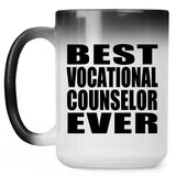 Best Vocational Counselor Ever - 15 Oz Color Changing Mug