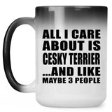 All I Care About Is Cesky Terrier - 15 Oz Color Changing Mug