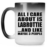 All I Care About Is Labrottie - 15 Oz Color Changing Mug
