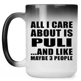 All I Care About Is Puli - 15 Oz Color Changing Mug