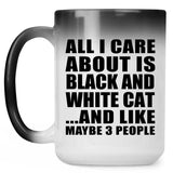 All I Care About Is Black And White Cat - 15 Oz Color Changing Mug